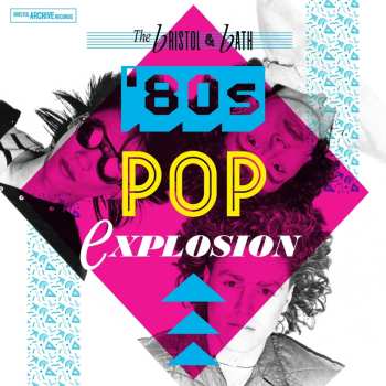LP Various: The Bristol And Bath Pop Explosion - The 80s