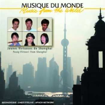 CD Various: Jeunes Virtuoses De Shanghai = Young Virtuosi From Shanghai