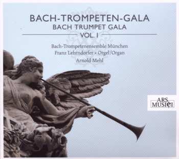 CD Various: Bach-trompetenensemble München - Bach Trompeten Gala Vol.1