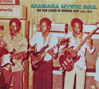 CD Various: Bambara Mystic Soul - The Raw Sound Of Burkina Faso 1974-1979