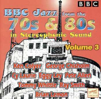 Album Various: BBC Jazz From The 70s & 80s In Stereophonic Sound Volume 3