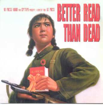 Album Various: Better Read Than Dead (A Benefit For AK Press)