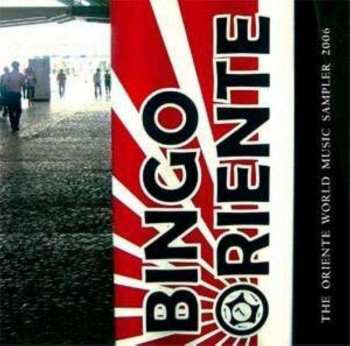 CD Various: Bingo Oriente - The Oriente World Music Sampler 2006