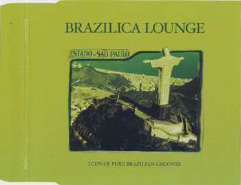 3CD/Box Set Various: Brazilica Lounge