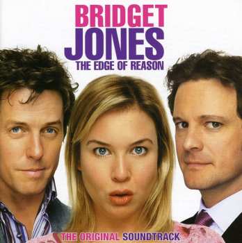 CD Various: Bridget Jones - The Edge Of Reason - The Original Soundtrack