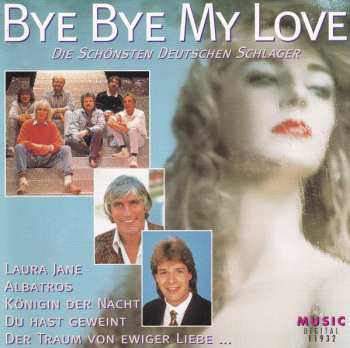 CD Various: Bye Bye My Love (Die Schönsten Deutschen Schlager)