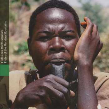 CD Various: Cameroun - Flûtes Des Monts Mandara  = Cameroon - Flutes Of The Mandara Mountains