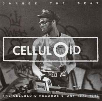 2CD Various: Change The Beat (The Celluloid Records Story 1979 - 1987)