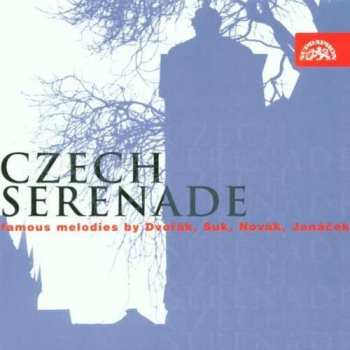 CD Various: Czech Serenade (Famous Melodies By Dvořák, Suk, Novák, Janáček)