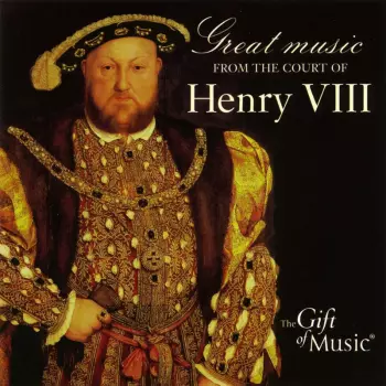 Great Music From The Court Of Henry VIII