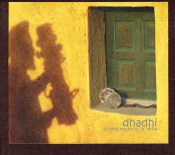 Album Various: Dhadhi (A Living Tradition Of India) 