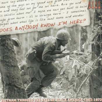 CD Various: Does Anybody Know I'm Here? (Vietnam Through The Eyes Of Black America 1962-1972)