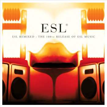 Album Various: ESL Remixed : The 100th Release Of ESL Music