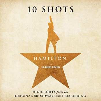 LP Various: Hamilton: 10 Shots - Highlights From The Original Broadway Cast Recording