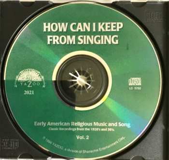 CD Various: How Can I Keep From Singing (Early American Religious Music And Song Vol. 2)