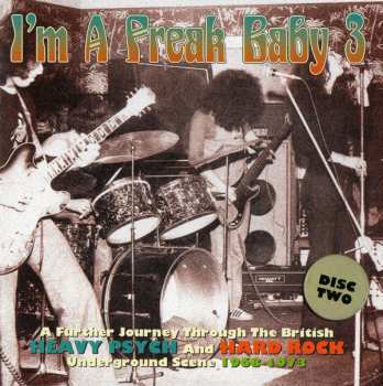 3CD/Box Set Various: I'm A Freak Baby 3 (A Further Journey Through The British Heavy Psych And Hard Rock Underground Scene 1968-1973) 