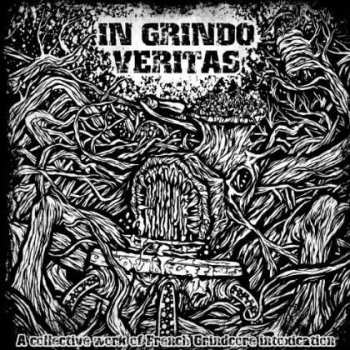 CD Various: In Grindo Veritas: A Collective Work Of Grindcore Intoxication