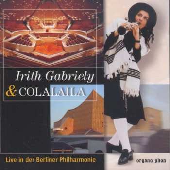 CD Colalaila: Live In Der Berliner Philharmonie