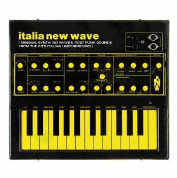LP Various: Italia New Wave [Minimal Synth, No Wave & Post Punk Sounds From The 80's Italian Underground]