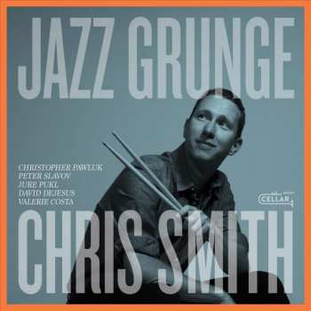 LP Chris Smith: Jazz Grunge