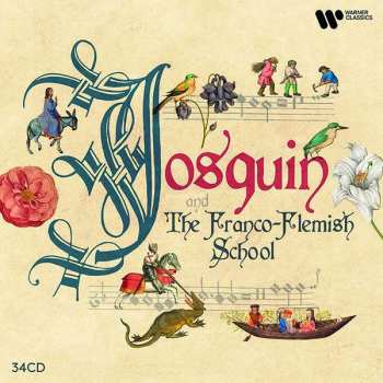 34CD/Box Set Various: Josquin & The Franco-Flemish School