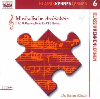 CD Various: Klassik Kennen Lernen 6:musikalische Architektur