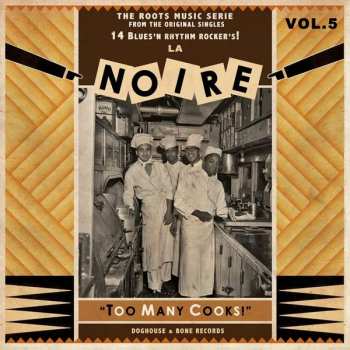 LP Various: La Noire Vol. 5: Too Many Cooks