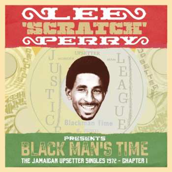 Album Various: Lee Scratch Perry Presents Black Man's Time: Upsetter Singles 1972 Vol.1