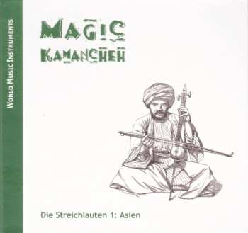 Album Various: Magic Kamancheh: Die Streichlauten 1: Asien