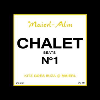 CD Various: Maierl-Alm - Chalet Beats N°1 - Kitz Goes Ibiza @ Maierl DIGI