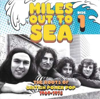 3CD Various: Miles Out To Sea – The Roots Of British Power Pop 1969-1975