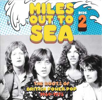 3CD Various: Miles Out To Sea – The Roots Of British Power Pop 1969-1975