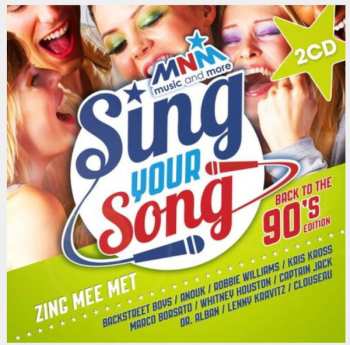 Album Various: MNM - Sing Your Song - Back To The 90's Edition