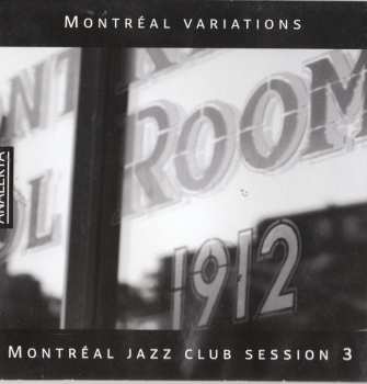 CD Various: Montréal Variations - Montréal Jazz Club Session 3