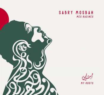 CD Sabry Mosbah: Mes racines
