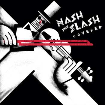 Album Various: Nash The Slash - Covered