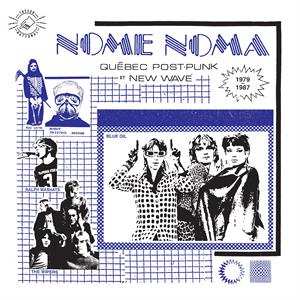 LP Various: Nome Noma Québec Post-Punk Et New Wave 1979-1987