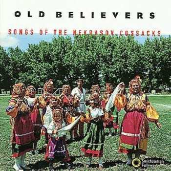 Album Various: Old Believers * Songs Of The Nekrasov Cossacks