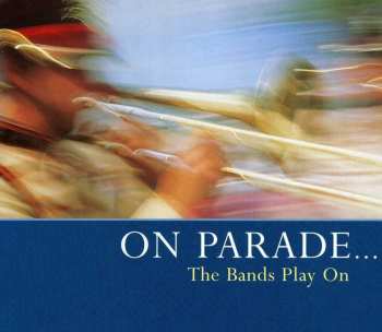Album Various: On Parade...The Bands Play On