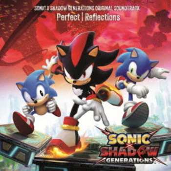 Album Various: Perfect | Reflections: Sonic X Shadow Generations Original Soundtrack