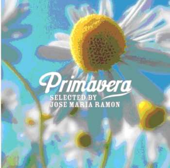 Album Various: Primavera (Selected By Jose Maria Ramon)