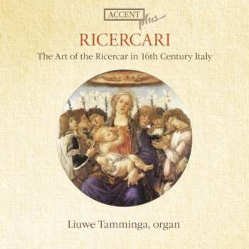 Album Various: Ricercari - The Art Of The 16th Century Ricercar