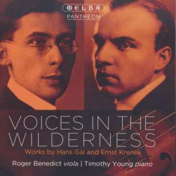 CD Roger Benedict: Voices In The Wilderness: Works By Hans Gál And Ernst Krenek
