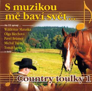 Album Various: S Muzikou Mě Baví Svět - Country Toulky 1
