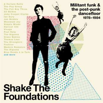 3CD/Box Set Various: Shake The Foundations (Militant Funk & The Post-Punk Dancefloor 1978-1984)