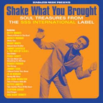 CD Various: Shake What You Brought! (Soul Treasures From The SSS International Label)