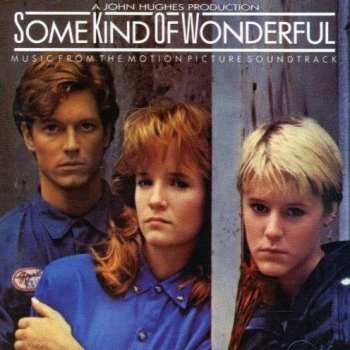 CD Various: Some Kind Of Wonderful (Music From The Motion Picture Soundtrack)