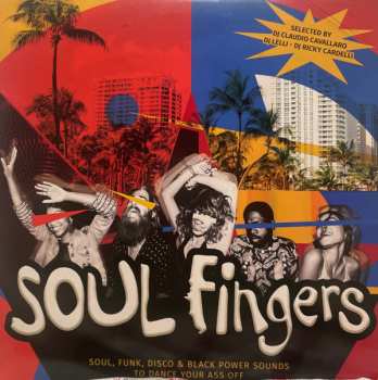 2LP Various: Soul Fingers (Soul, Funk, Disco & Black Power Sounds To Dance Your Ass Off)