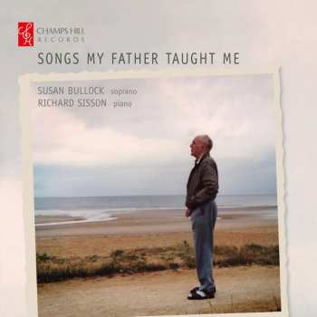 Album Various: Susan Bullock - Songs My Father Taught Me