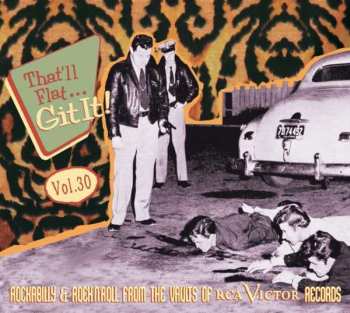CD Various: That'll Flat ... Git It! Vol. 30: Rockabilly & Rock’N'Roll From The Vaults Of RCA Victor Records 